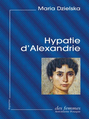 cover image of Hypatie d'Alexandrie (éd. poche)
